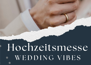 Wedding Vibes Hochzeitsmesse